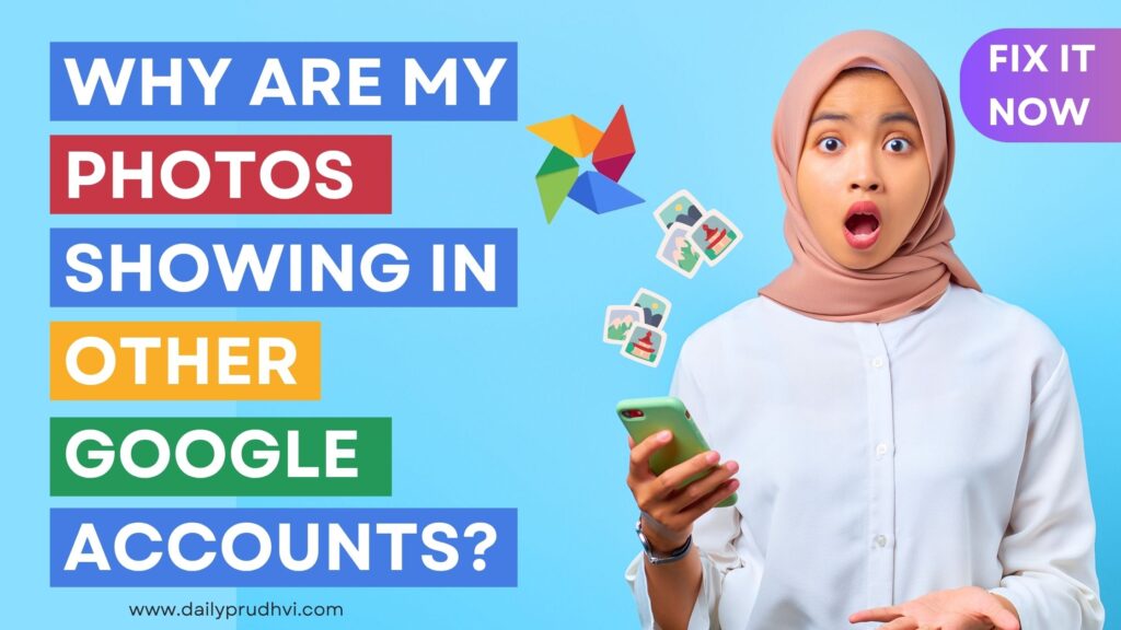 Why-Are-My-Photos-Showing-in-Other-Google-Account