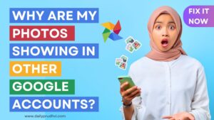 Why-Are-My-Photos-Showing-in-Other-Google-Account